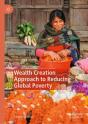 Wealth Creation Approach To Reducing Global Poverty - Preview