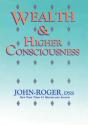 Wealth & Higher Consciousness - Preview