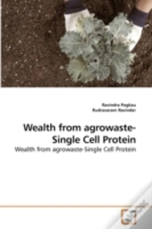 Wealth From Agrowaste-Single Cell Protei