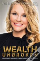 Wealth Unbroken