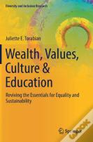 Wealth, Values, Culture & Education