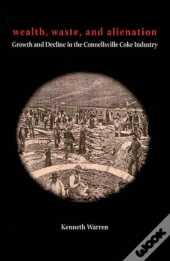 Wealth, Waste And Alienation
