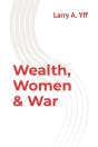 Wealth, Women & War - Preview