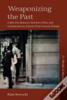 Weaponizing The Past