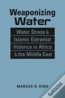 Weaponizing Water