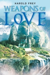 Weapons Of Love