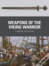 Weapons Of The Viking Warrior