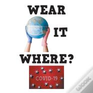 Wear It Where?