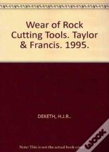 Wear Of Rock Cutting Tools