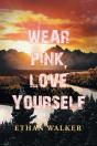 Wear Pink, Love Yourself - Preview