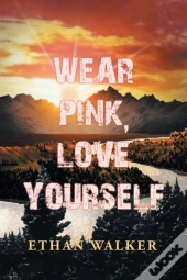 Wear Pink, Love Yourself