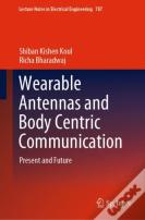 Wearable Antennas And Body Centric Communication