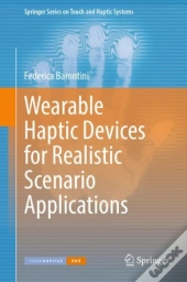 Wearable Haptic Devices For Realistic Scenario Applications