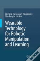 Wearable Technology For Robotic Manipulation And Learning