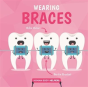 Wearing Braces - Preview