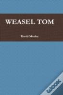 Weasel Tom