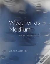 Weather As Medium