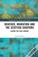 Weather, Migration And The Scottish Diaspora