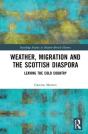 Weather, Migration And The Scottish Diaspora - Preview