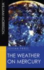 Weather On Mercury - Preview