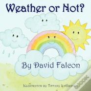Weather Or Not?
