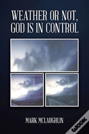 Capa do artigo Weather Or Not, God Is In Control
