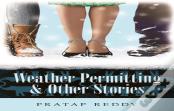 Weather Permitting & Other Stories