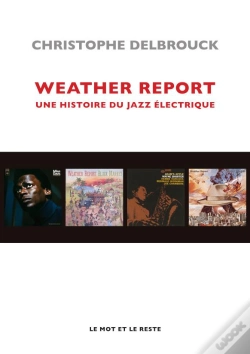 Capa do artigo Weather Report ; Une Histoire Du Jazz Électrique