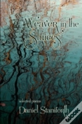 Weaver In The Sluices