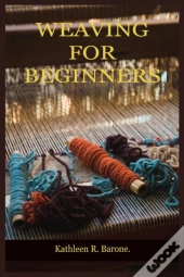 Weaving For Beginners