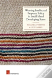Weaving Intellectual Property Policy In Small Island Developing States