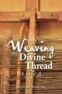 Weaving The Divine Thread: Cycle A - Preview