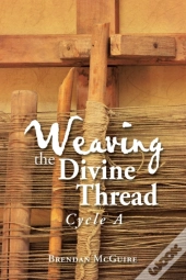 Weaving The Divine Thread: Cycle A