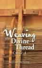 Weaving The Divine Thread: Cycle A - Preview