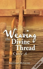 Weaving The Divine Thread: Cycle A