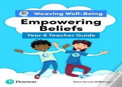 Weaving Well-Being Year 6 / P7 Empowering Beliefs Teacher Guide