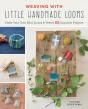 Weaving With Little Handmade Looms - Preview