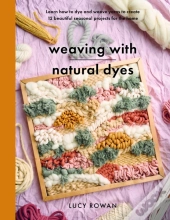 Weaving With Natural Dyes