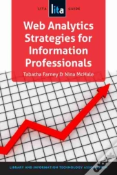 Web Analytics Strategies For Information Professionals