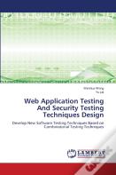 Web Application Testing And Security Testing Techniques Design