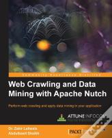 Web Crawling And Data Mining With Apache Nutch