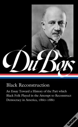 Capa do artigo W.E.B. Du Bois: Black Reconstruction (Loa #350)