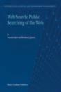 Web Search: Public Searching Of The Web - Preview