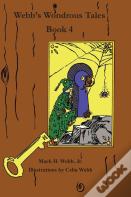 Webb'S Wondrous Tales Book 4