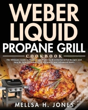 Capa do artigo Weber Liquid Propane Grill Cookbook