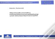 Wechselkursrisiko, Informationsverarbeitung Und Devisenterminmarkt