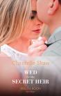 Wed For His Secret Heir - Preview