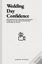 Wedding Day Confidence: 150 Questions Fr