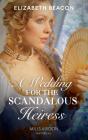 Wedding For The Scandalous Heiress - Preview