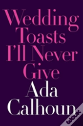 Wedding Toasts I'Ll Never Give